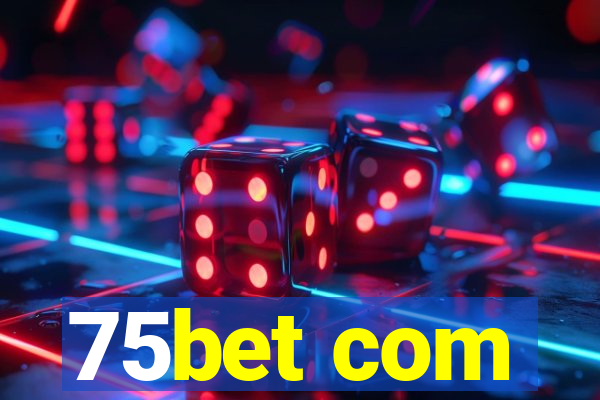 75bet com